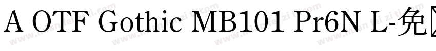 A OTF Gothic MB101 Pr6N L字体转换